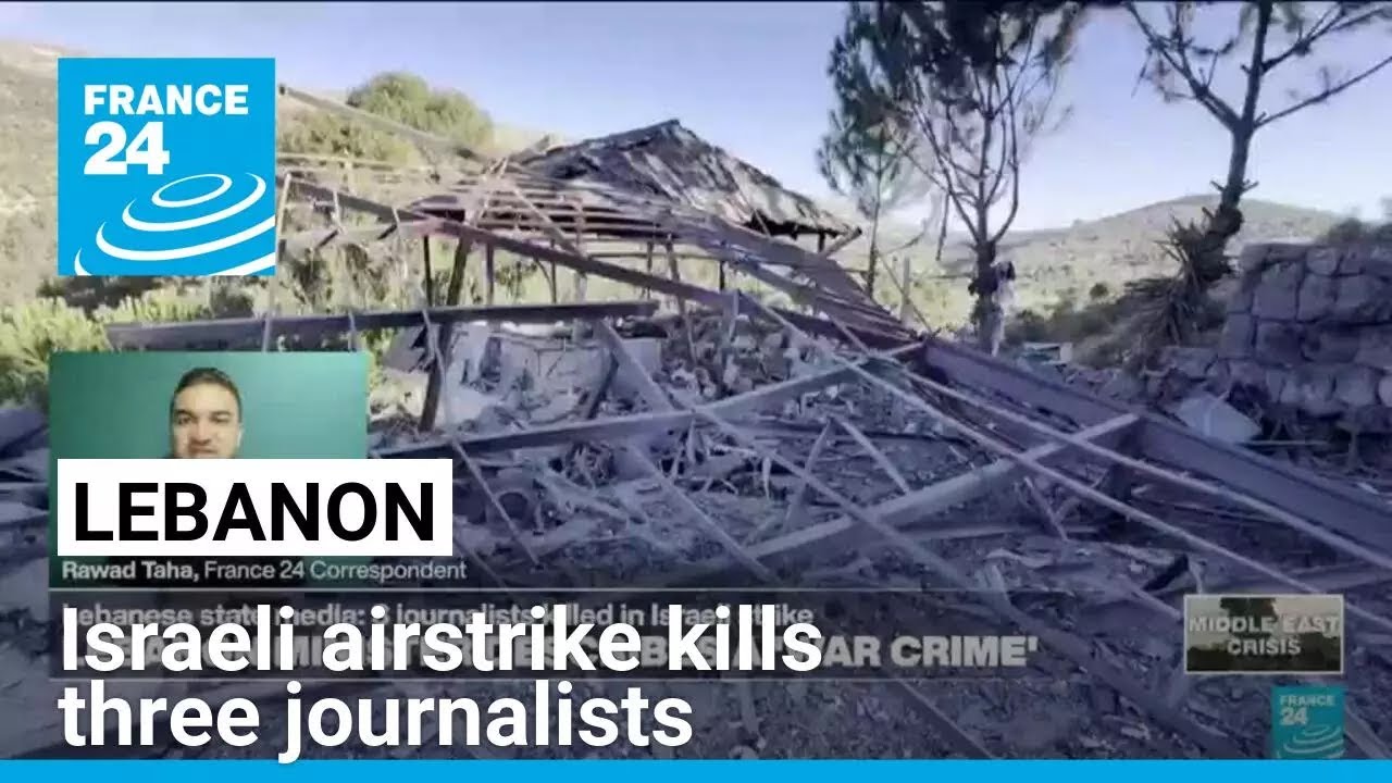 Israeli airstrike in south Lebanon kills three journalists as they sleep • FRANCE 24 English
