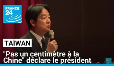 Taïwan : "nous ne cèderons pas un centimètre à la Chine" affirme le président • FRANCE 24