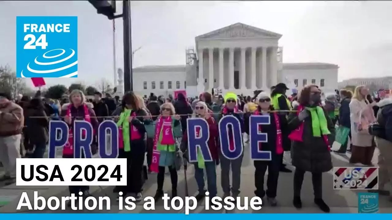Abortion is a top issue in 2024 United States election • FRANCE 24 English