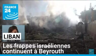 Liban : les frappes israéliennes continuent dans la banlieue de Beyrouth • FRANCE 24