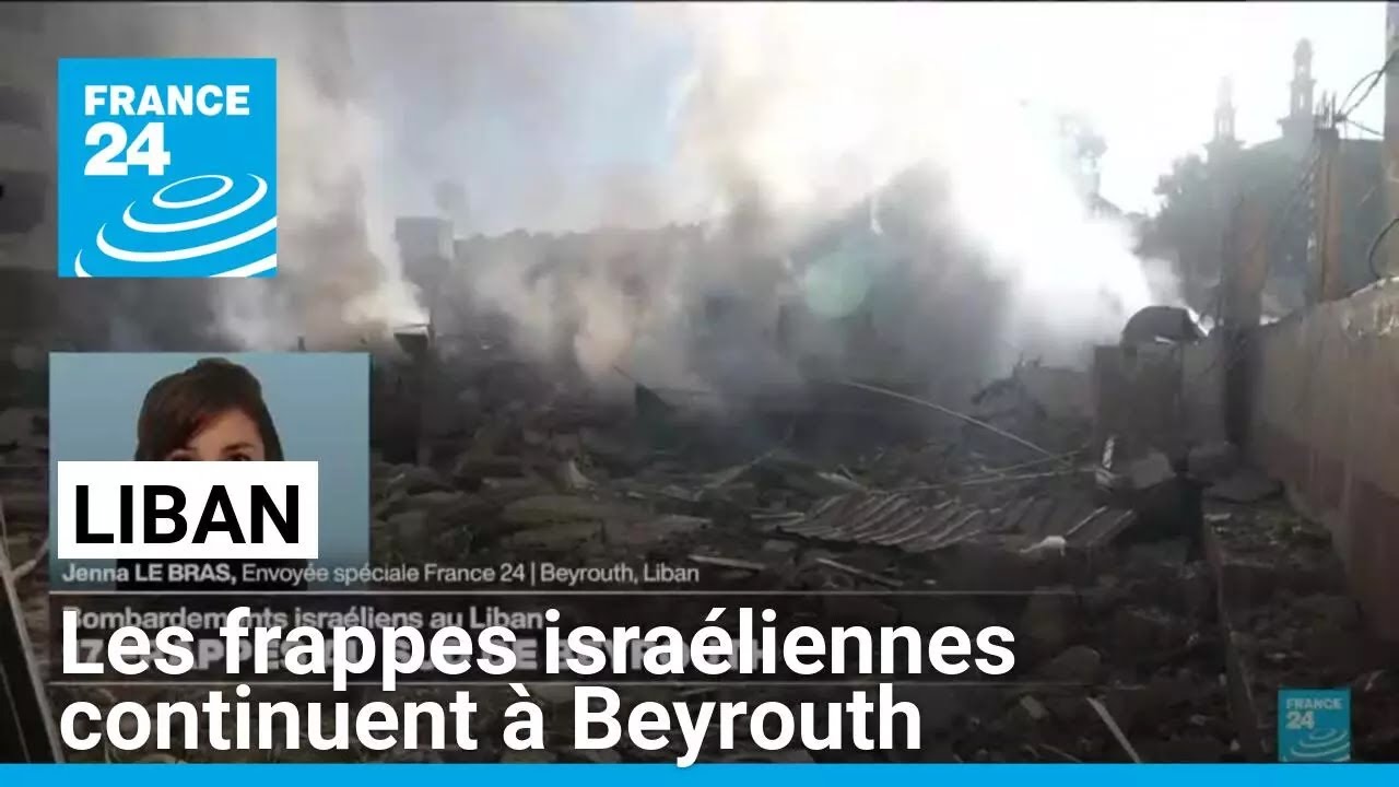 Liban : les frappes israéliennes continuent dans la banlieue de Beyrouth • FRANCE 24