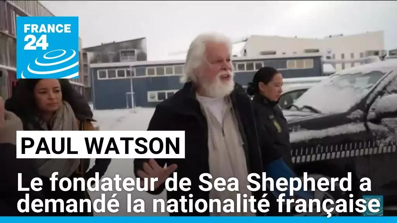 Le fondateur de Sea Shepherd Paul Watson a demandé la nationalité française • FRANCE 24