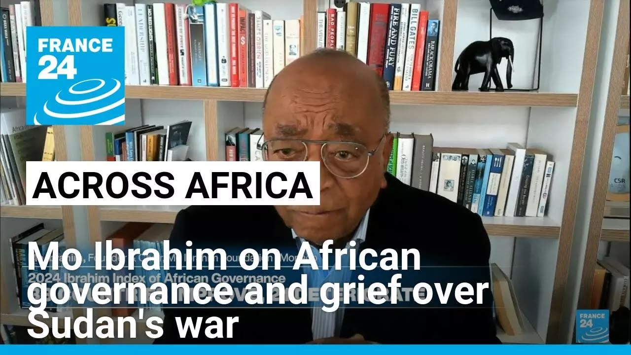 Across Africa | Mo Ibrahim on African governance and grief over Sudan's war • FRANCE 24 English