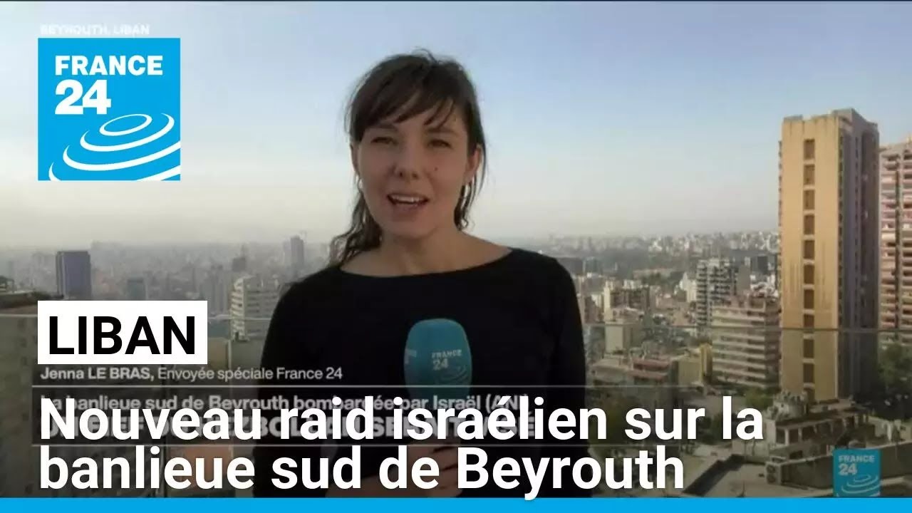 Liban : nouvelle nuit de bombardements dans la banlieue sud de Beyrouth • FRANCE 24