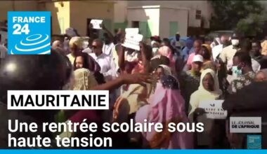 Mauritanie : une rentrée scolaire sous haute tension • FRANCE 24