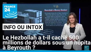 Le Hezbollah a t-il caché 500 millions de dollars dans un bunker sous un hôpital à Beyrouth ?