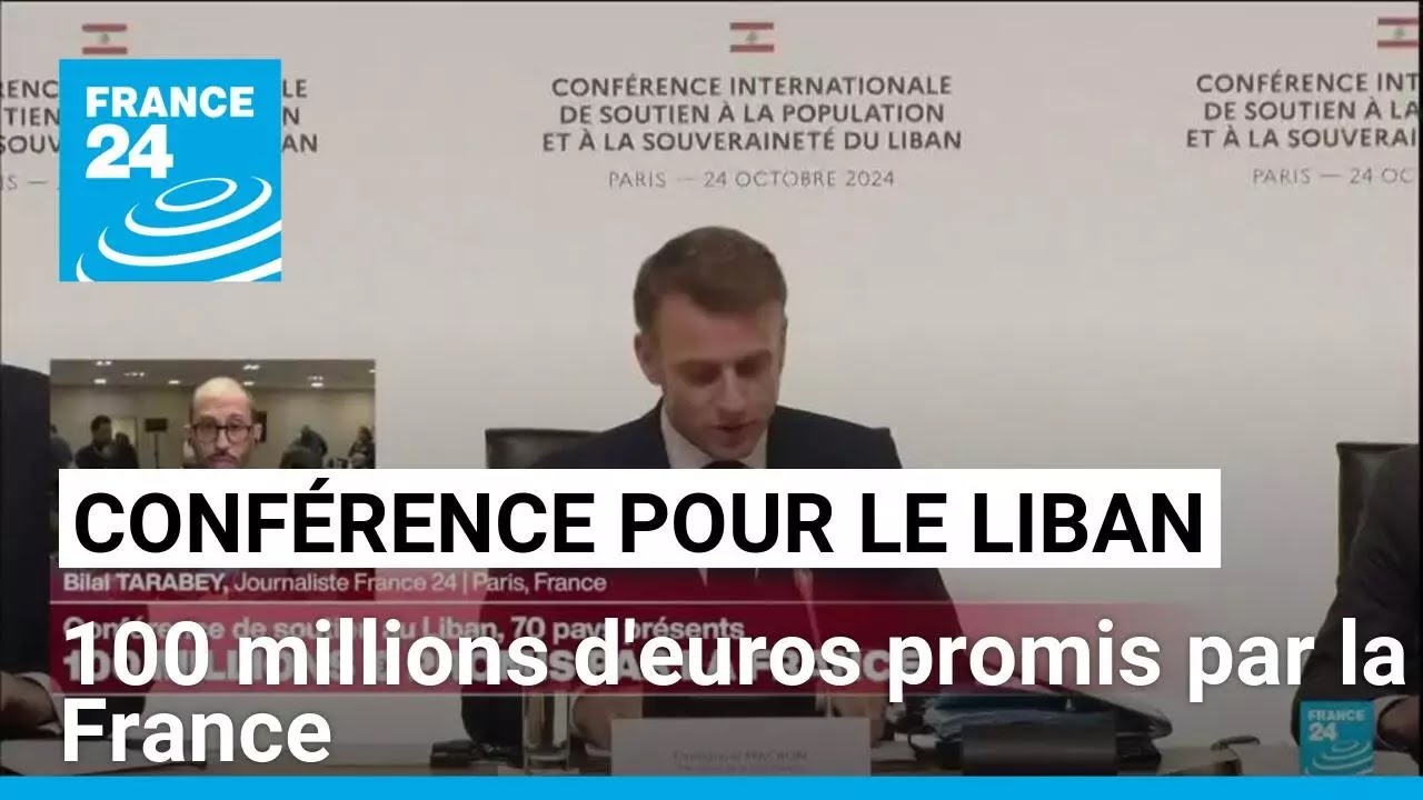 Conférence de soutien au Liban : 100 millions d'euros promis par la France • FRANCE 24