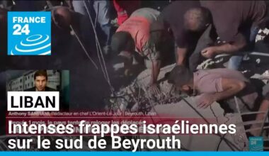 Liban : intenses frappes israéliennes sur le sud de Beyrouth • FRANCE 24