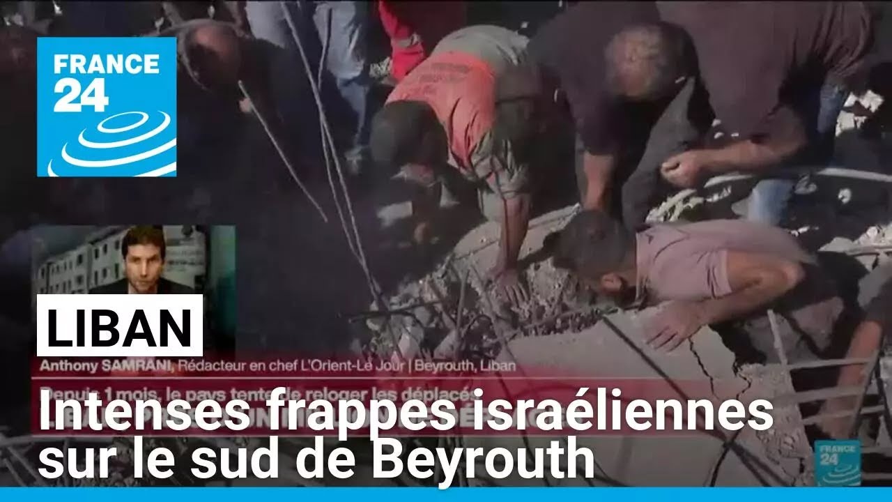Liban : intenses frappes israéliennes sur le sud de Beyrouth • FRANCE 24