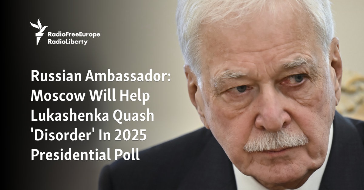 Moscow Will Help Lukashenka Quash 'Disorder' In 2025 Presidential Poll