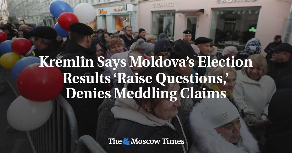 Kremlin Says Moldova’s Election Results ‘Raise Questions,’ Denies Meddling Claims