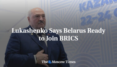 Lukashenko Says Belarus Ready to Join BRICS