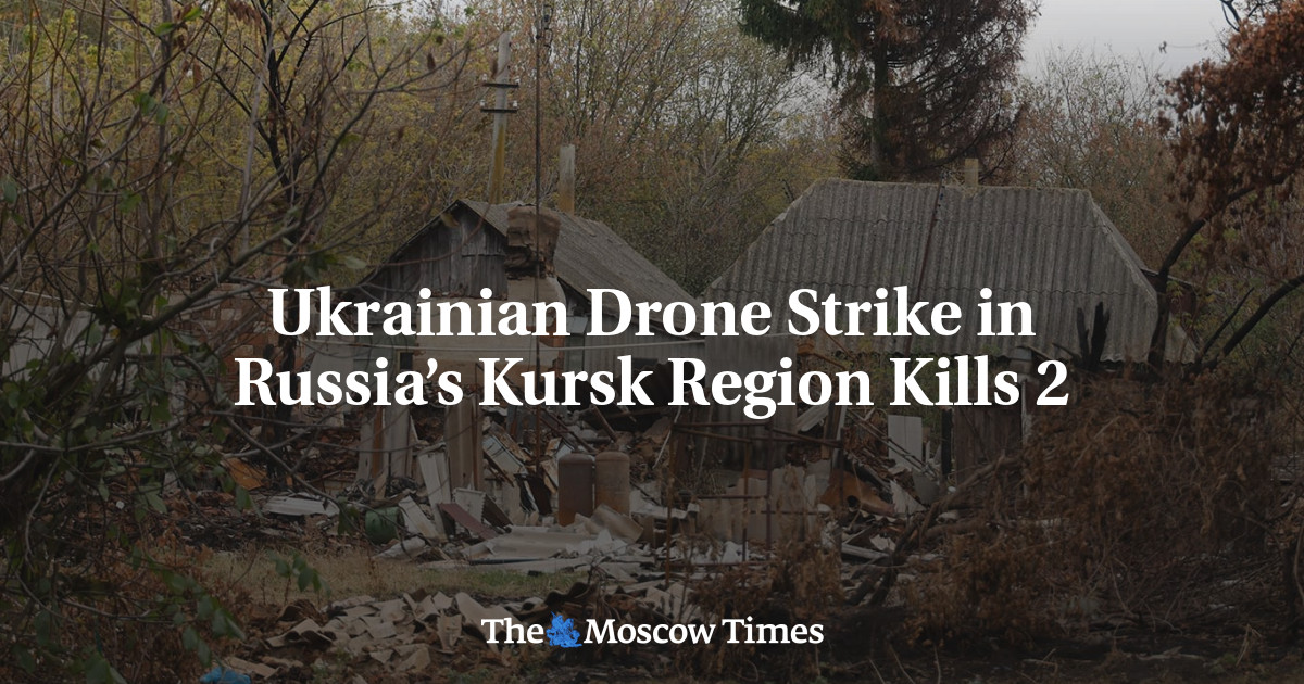 Ukrainian Drone Strike in Russia’s Kursk Region Kills 2