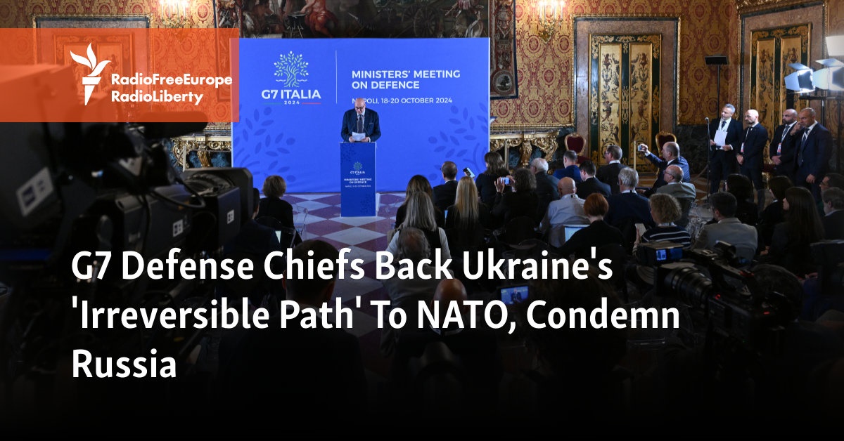 G7 Defense Chiefs Back Ukraine's 'Irreversible Path' To NATO, Condemn Russia