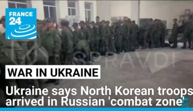 Ukraine says North Korean troops arrived in Russia's Kursk border region