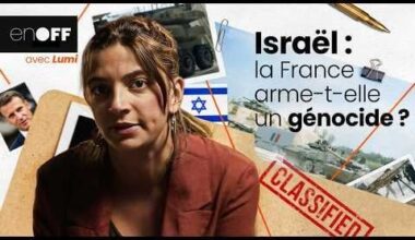 Israël : la France arme-t-elle un génocide ? 🔎 En OFF avec Lumi