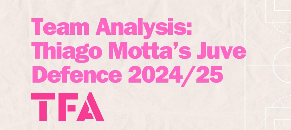 Motta’s Defensive Tactics at Juve - A Tactical Analysis