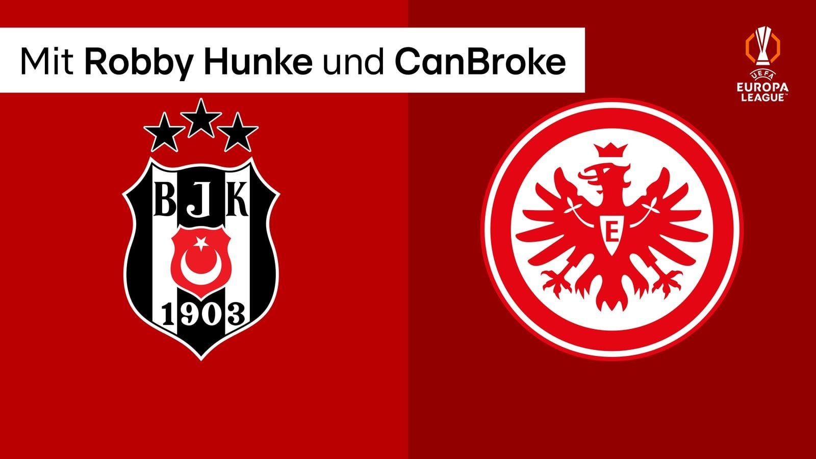 Youtube-Content-Creator CanBroke wird die EL-Partie zwischen Besiktas und Eintracht Frankfurt kommentieren