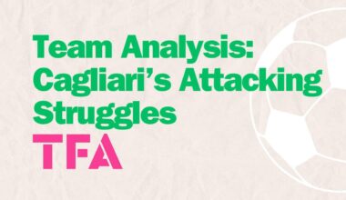 Cagliari Calcio Tactical Analysis 2024/25: Good Chances, Poor Finishing—What’s The Solution?