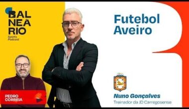 FUTEBOL AVEIRO #16 - Nuno Gonçalves treinador do JD Carregosense