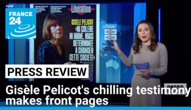 Gisèle Pelicot's chilling testimony makes front pages in France and beyond • FRANCE 24 English