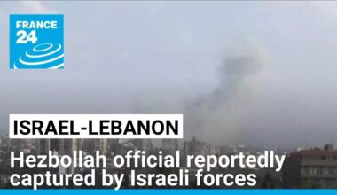 Hezbollah official reportedly captured by Israeli forces in raid • FRANCE 24 English