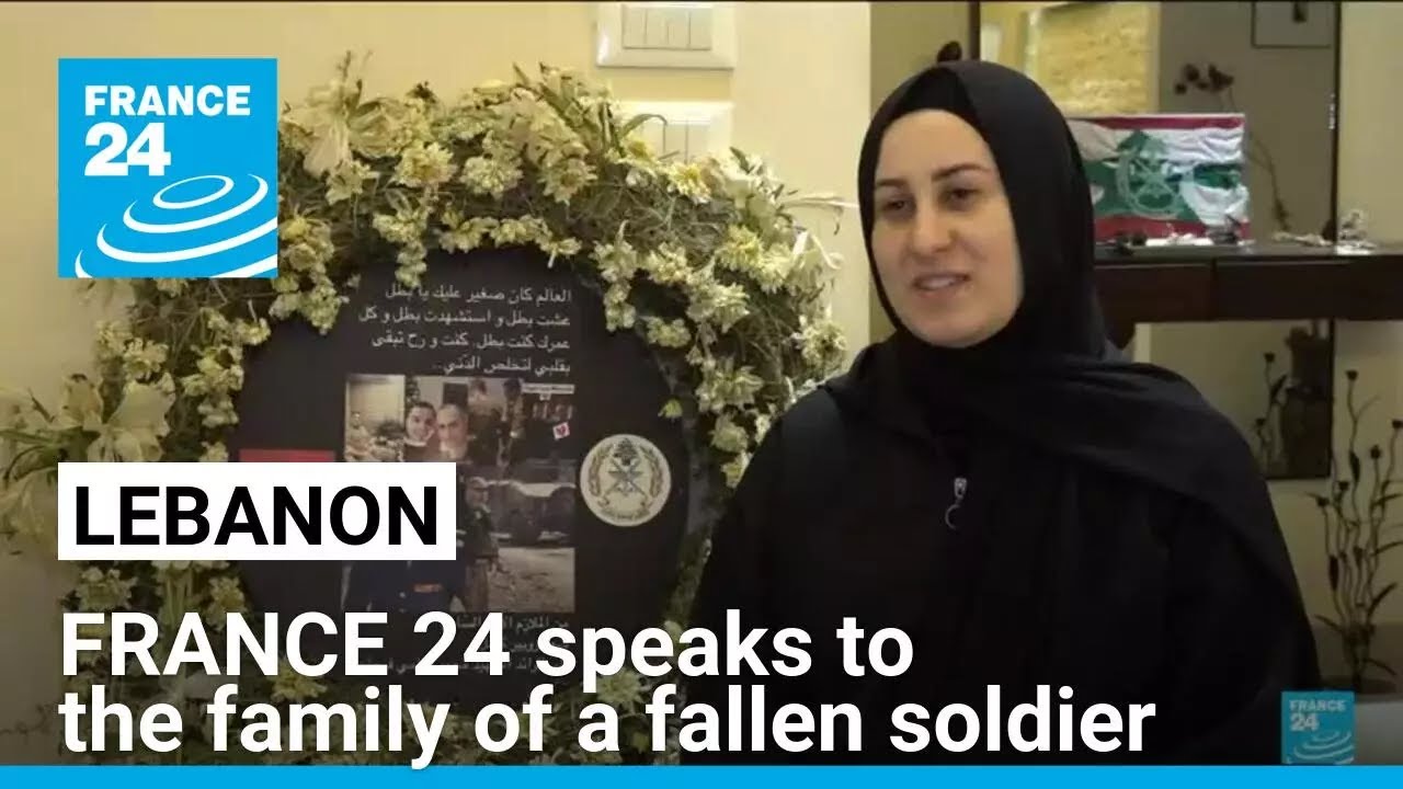 Caught in the crossfire: FRANCE 24 speaks to the family of a fallen Lebanese soldier • FRANCE 24