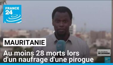 Mauritanie : au moins 28 morts lors d'un naufrage d'une pirogue • FRANCE 24