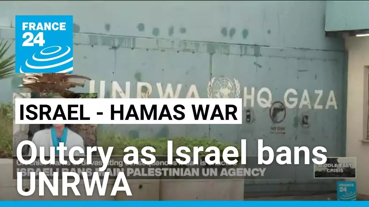 Outcry as Israel bans main UN Palestinian aid agency • FRANCE 24 English