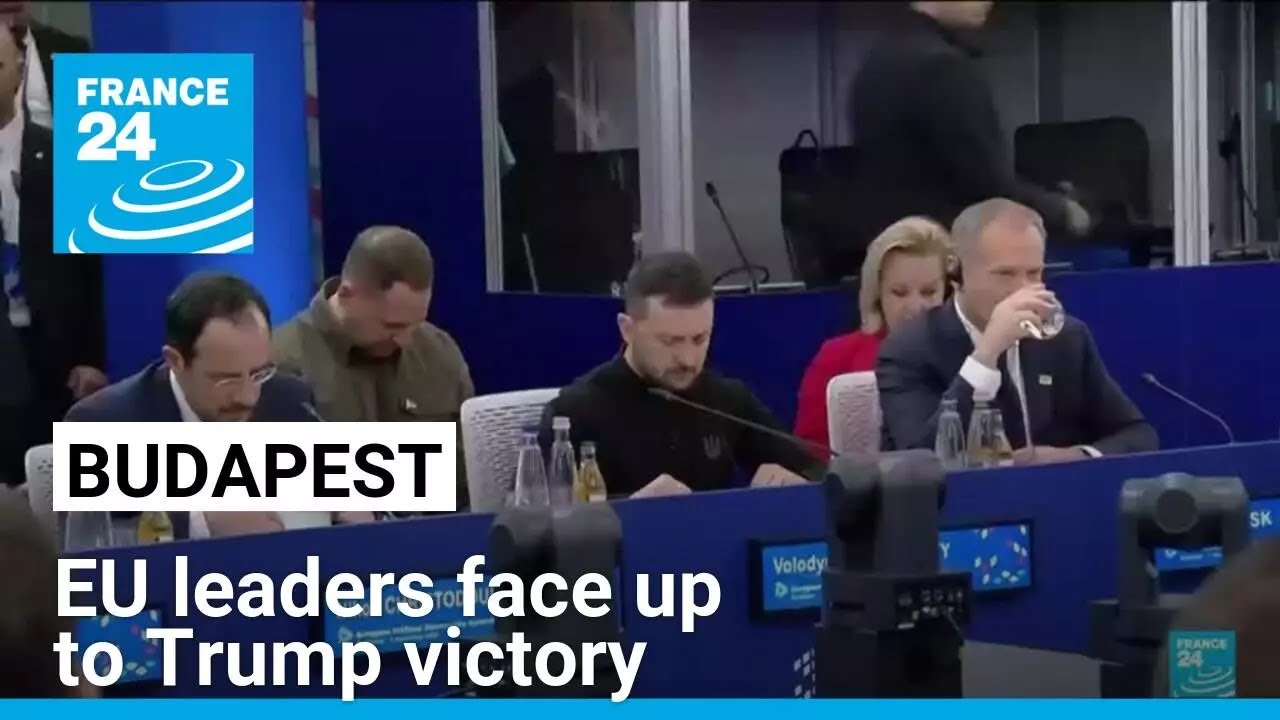 European leaders meet in Budapest and face up to Trump victory • FRANCE 24 English