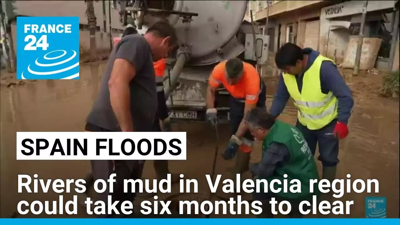 Rivers of mud in Spain could take six months to clear • FRANCE 24 English