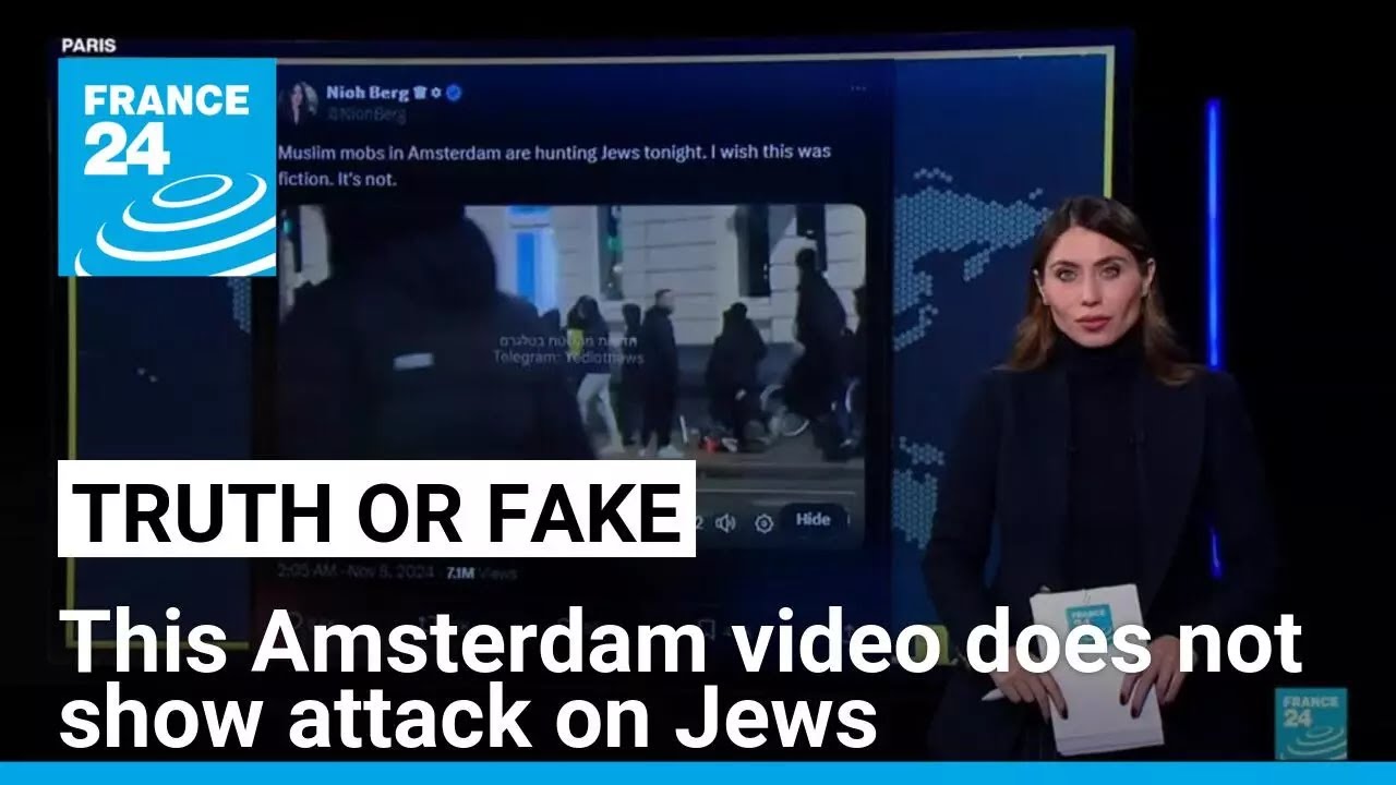 Viral video falsely captioned as 'Muslims hunting Jews in Amsterdam' • FRANCE 24 English