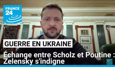 Guerre en Ukraine : V. Zelensky s'indigne de l'échange entre O. Scholz et V. Poutine • FRANCE 24