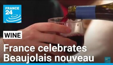 France celebrates uncorking Beaujolais nouveau • FRANCE 24 English