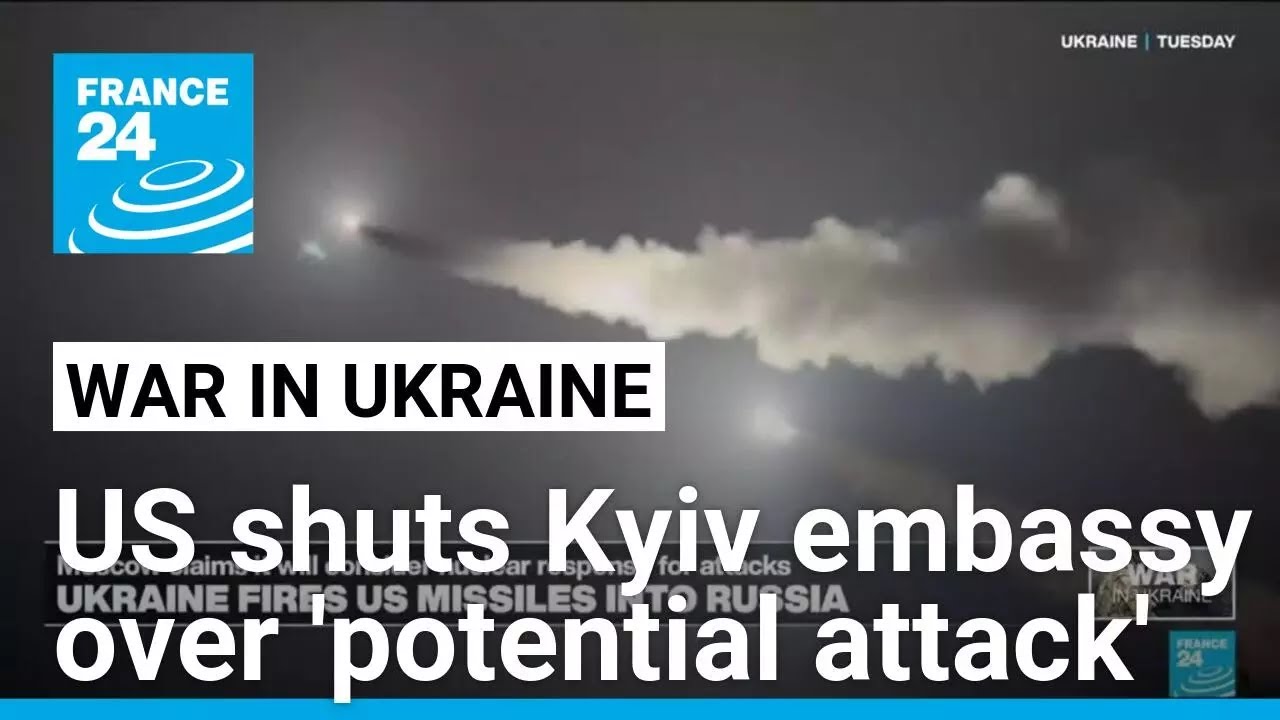 US shuts Kyiv embassy as Russia vows response to long-range missile strikes • FRANCE 24 English