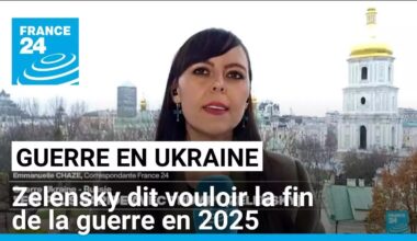 Guerre en Ukraine : Zelensky dit vouloir la fin de la guerre en 2025 • FRANCE 24
