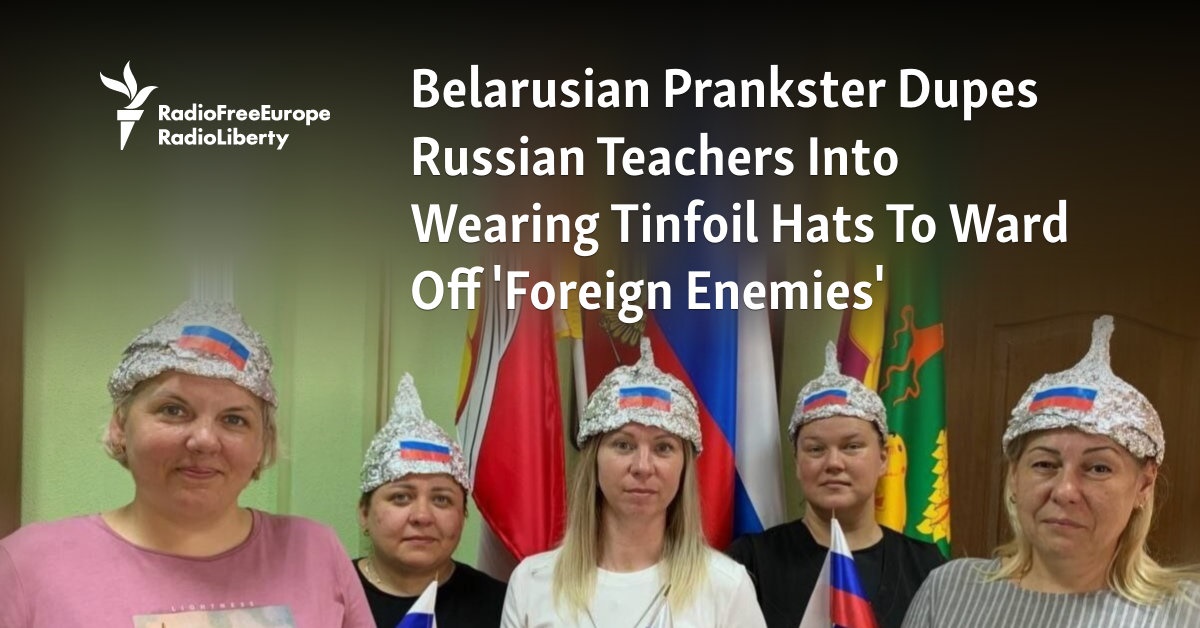 Belarusian Prankster Dupes Russian Teachers Into Wearing Tinfoil Hats To Ward Off 'Foreign Enemies'