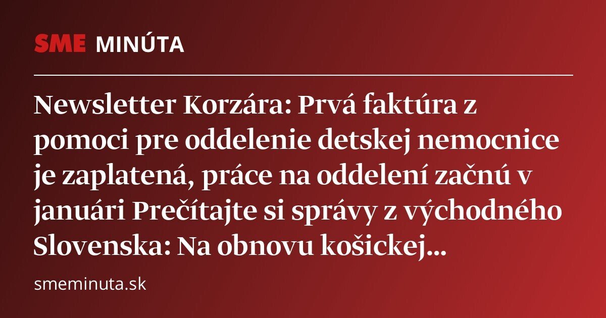 Newsletter Korzára: Prečítajte si správy z východného Slovenska