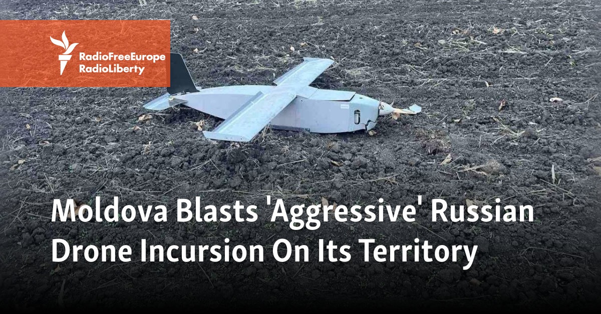 Moldova Blasts 'Aggressive' Russian Drone Incursion On Its Territory
