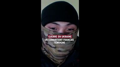 DOCUMENT LCI - Un combattant français en Ukraine témoigne