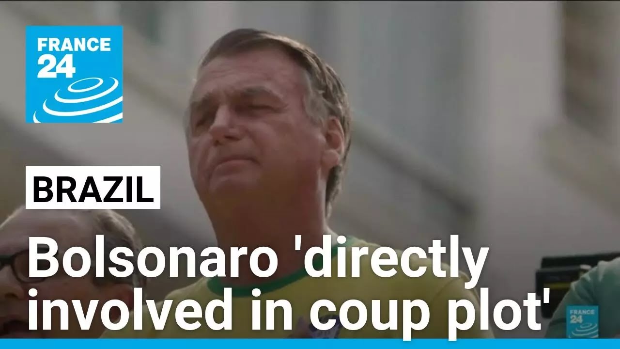 Bolsonaro directly involved in 2022 Brazil coup plot, says police report • FRANCE 24 English