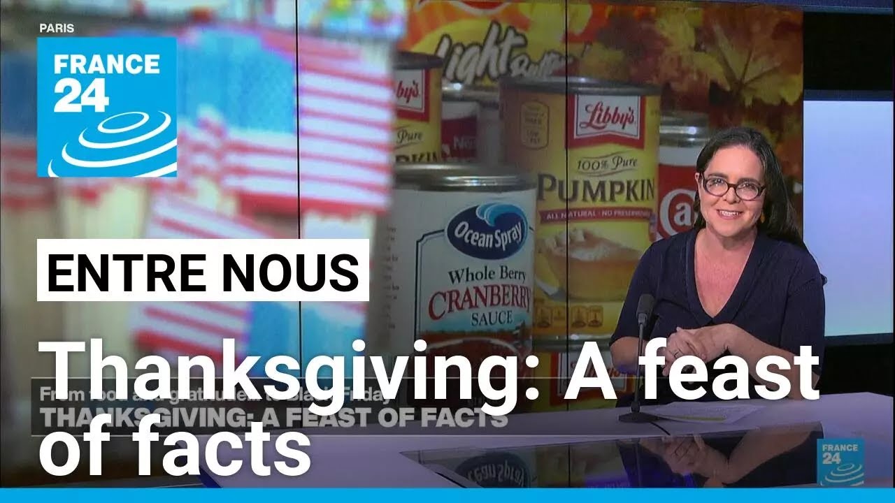 Thanksgiving: A feast of facts • FRANCE 24 English