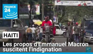Haïti : les propos d'Emmanuel Macron continuent de susciter l'indignation • FRANCE 24