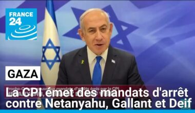 La CPI émet des mandats d'arrêt contre Netanyahu, Gallant et Deif • FRANCE 24