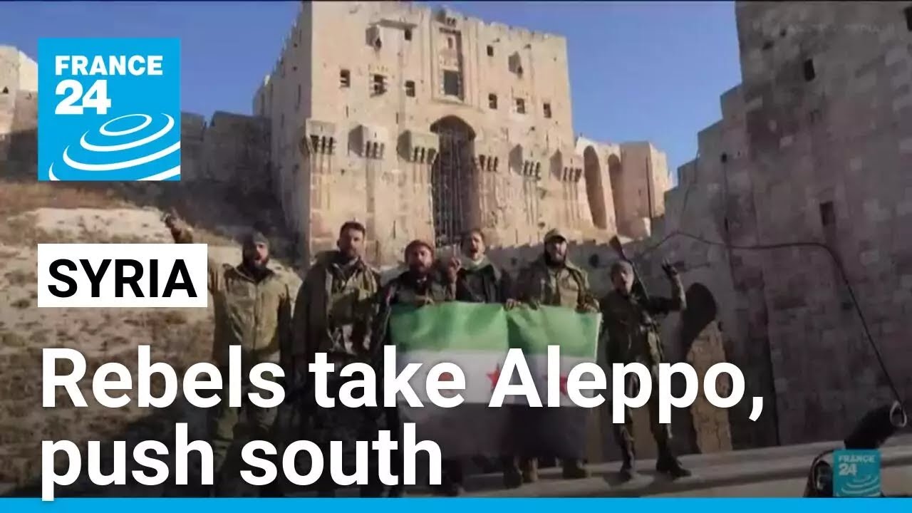 Syrian army sends in reinforcements after rebels take Aleppo • FRANCE 24 English