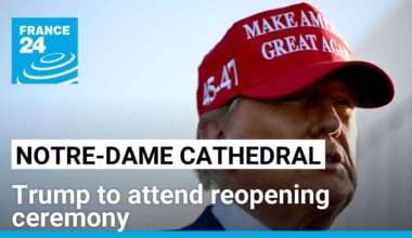 Trump to attend Notre-Dame Cathedral reopening ceremony in Paris • FRANCE 24 English