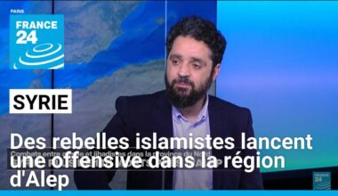 Syrie : Des rebelles islamistes lancent une offensive dans la région d'Alep • FRANCE 24