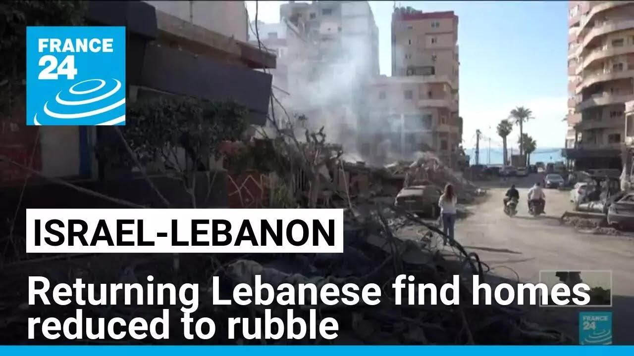 Returning Lebanese find destroyed homes and razed neighbourhoods among rubble • FRANCE 24 English