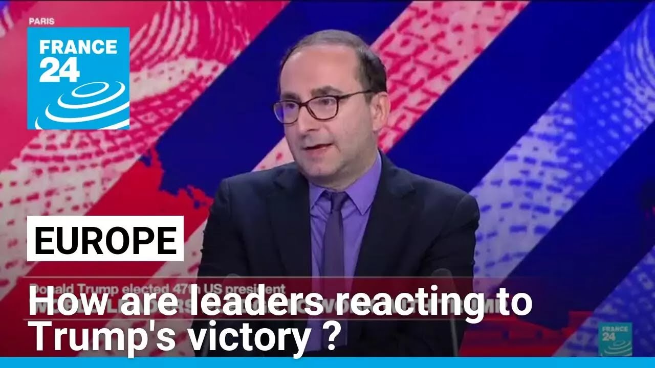 How are European leaders reacting to Trump's victory? • FRANCE 24 English