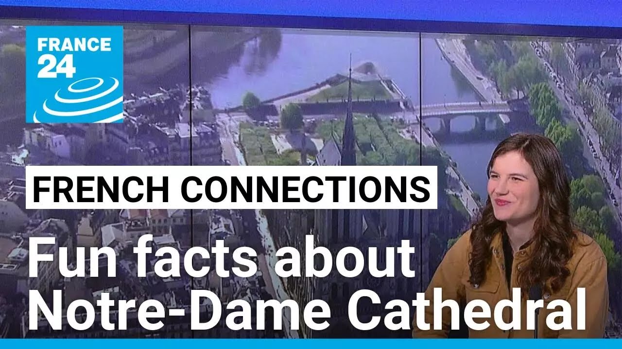 Paris's 'old lady': Fun facts about Notre-Dame Cathedral • FRANCE 24 English